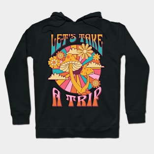 Let's take a trip Hoodie